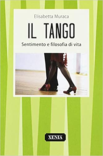 Copertina libro - Il tango Sentimento e filosofia di vita