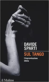 Copertina libro - Sul tango L’improvvisazione intima