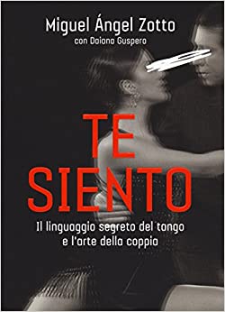 Copertina libro - Te siento Il linguaggio segreto del tango e l arte della coppia